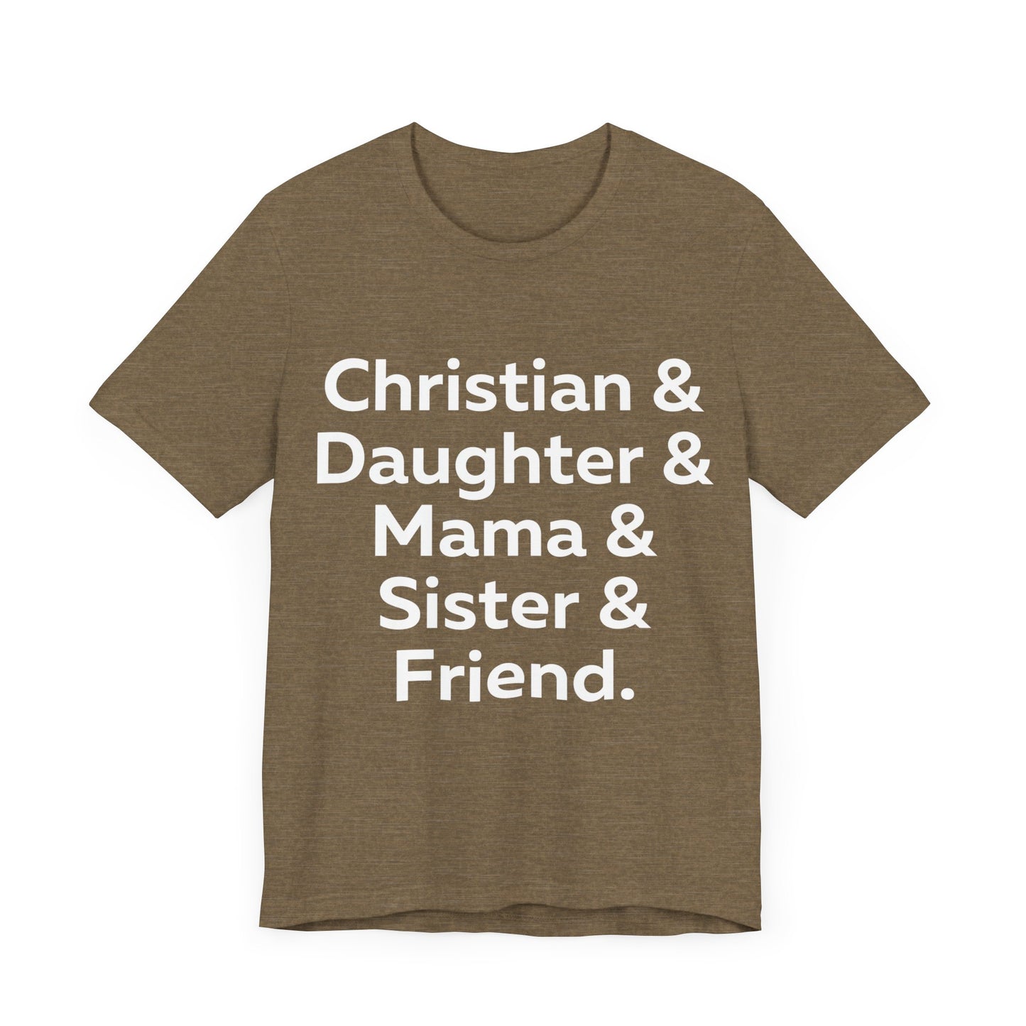 Christian & Daughter & Mama & Sister & Friend Unisex Jersey Short Sleeve Tee