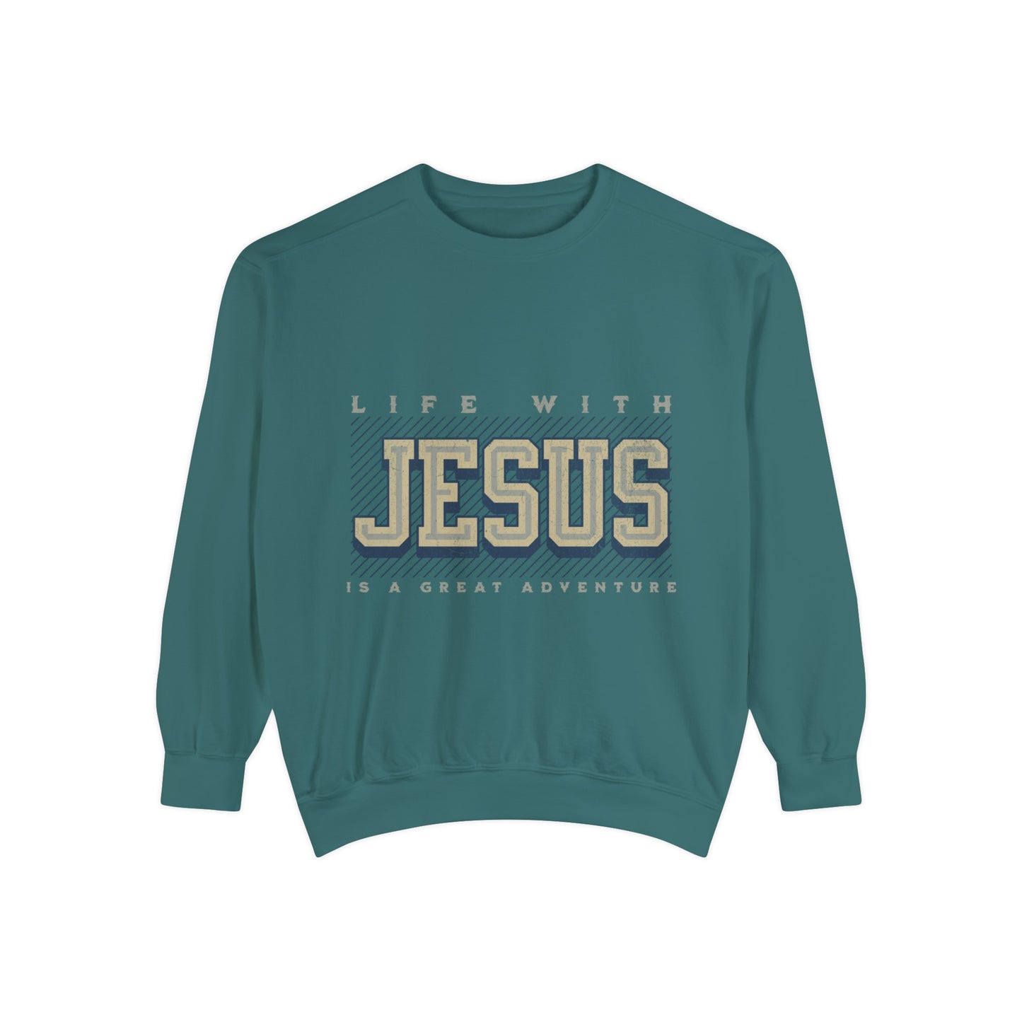 Life with Jesus Unisex Garment-Dyed Sweatshirt