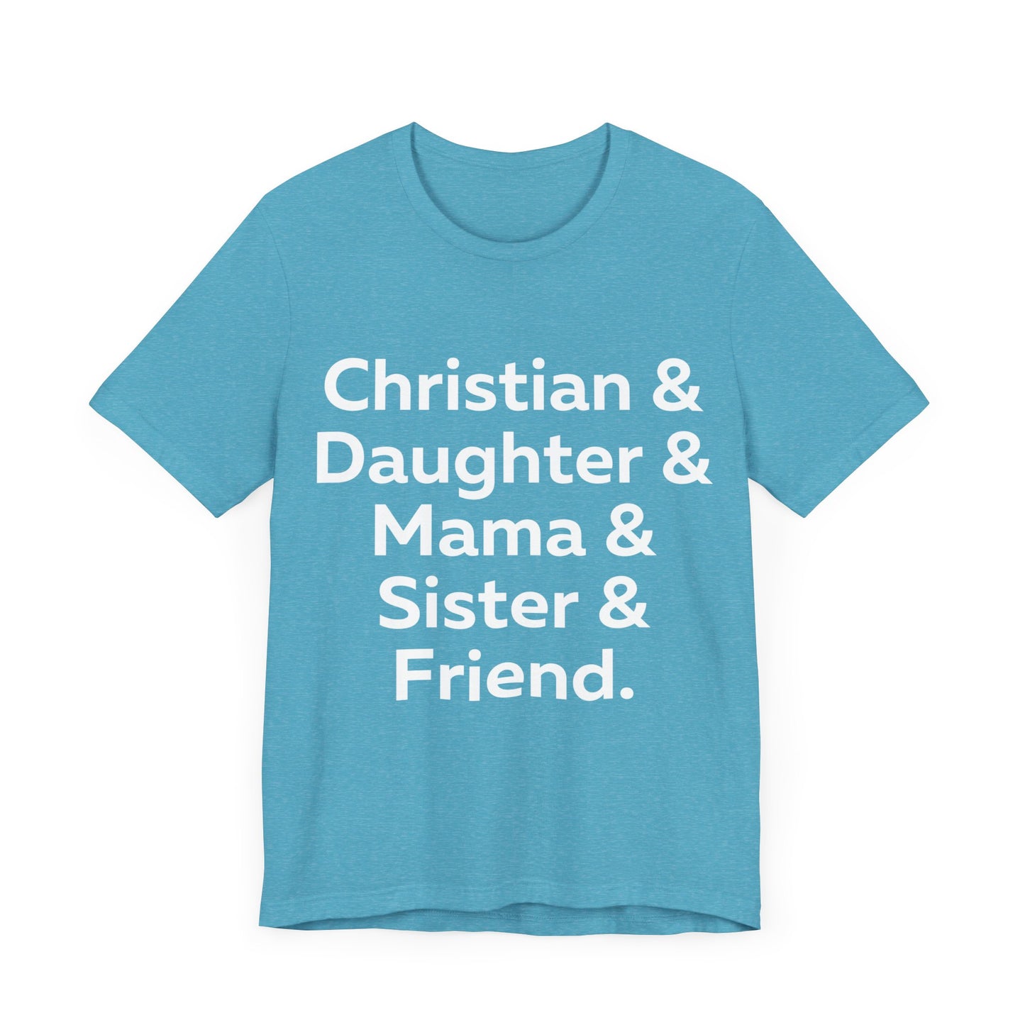 Christian & Daughter & Mama & Sister & Friend Unisex Jersey Short Sleeve Tee