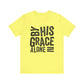 Saved by His Grace Unisex Jersey Short Sleeve Tee