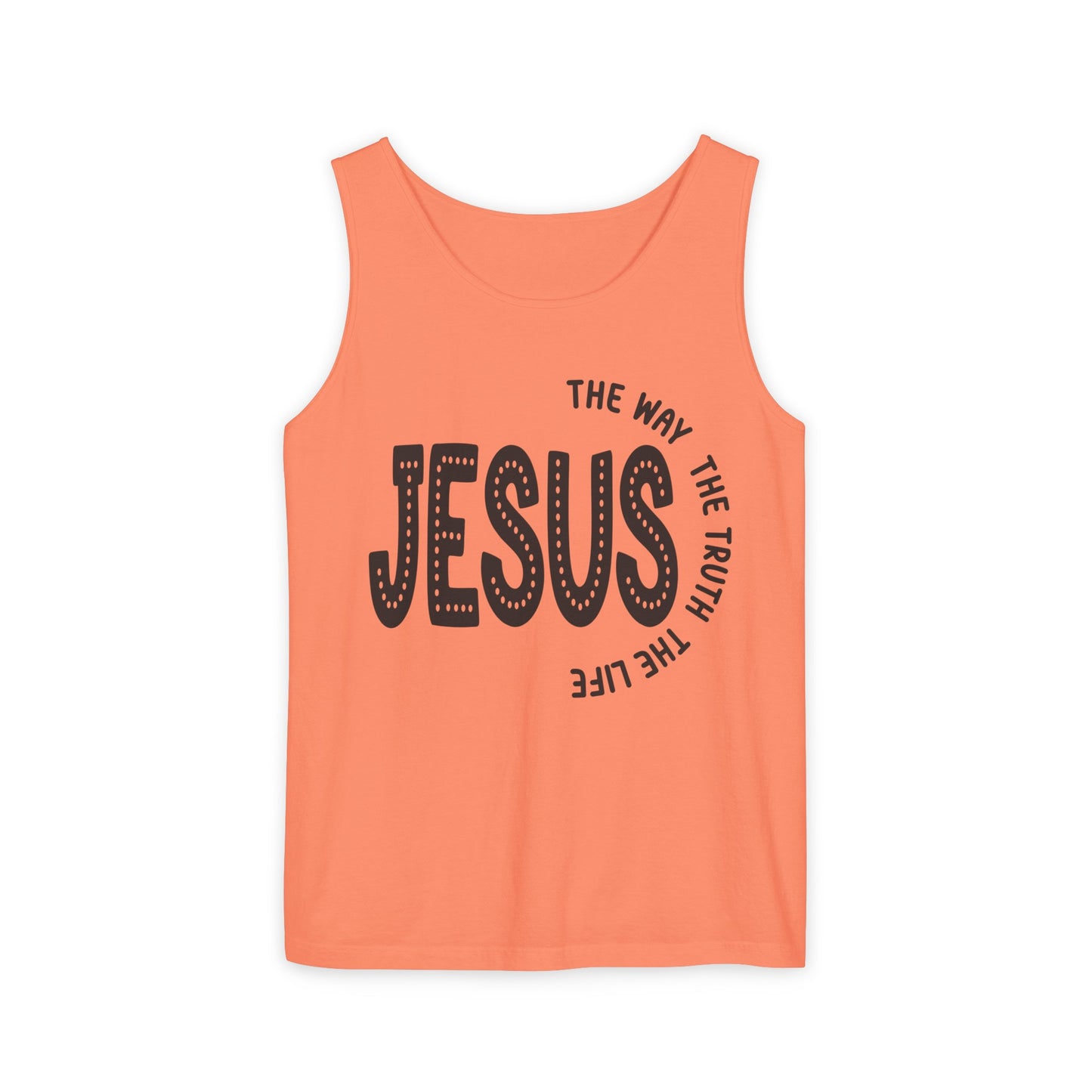 Jesus The Way The Truth The Life Unisex Garment-Dyed Tank Top