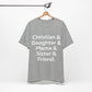 Christian & Daughter & Mama & Sister & Friend Unisex Jersey Short Sleeve Tee