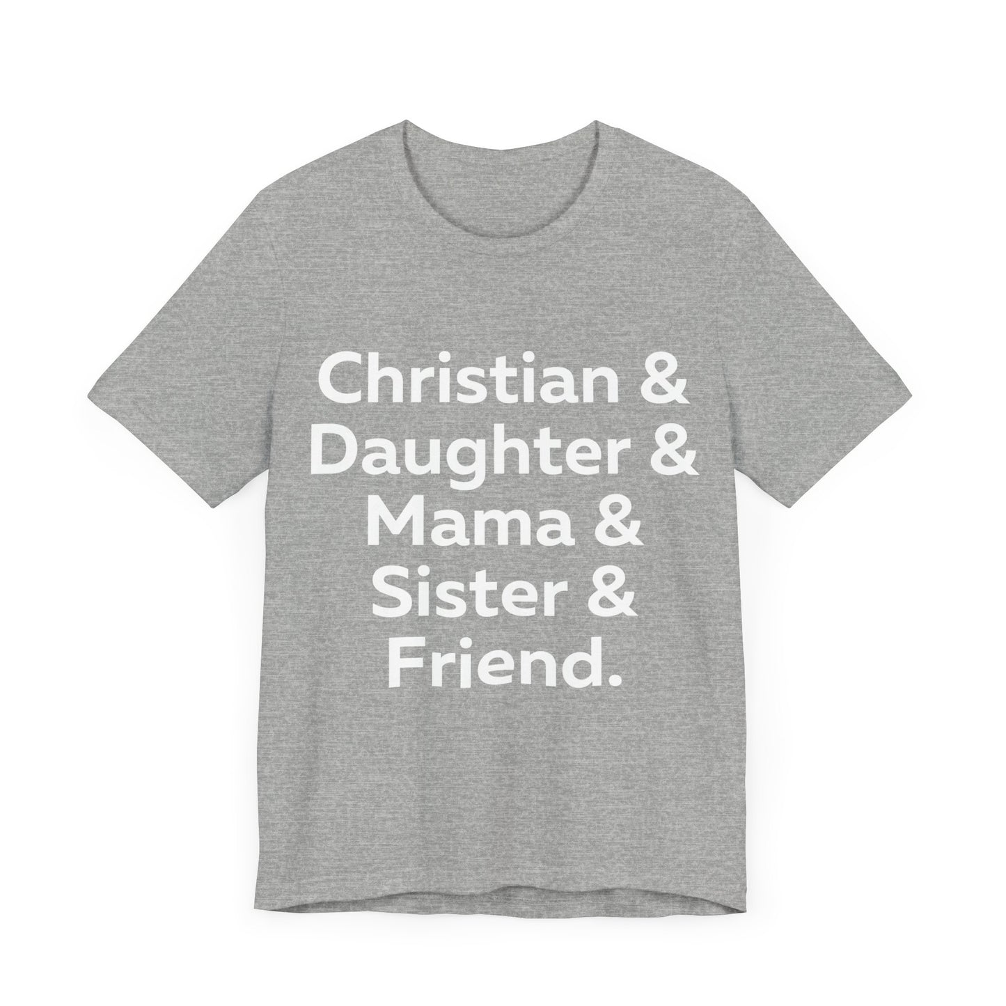 Christian & Daughter & Mama & Sister & Friend Unisex Jersey Short Sleeve Tee