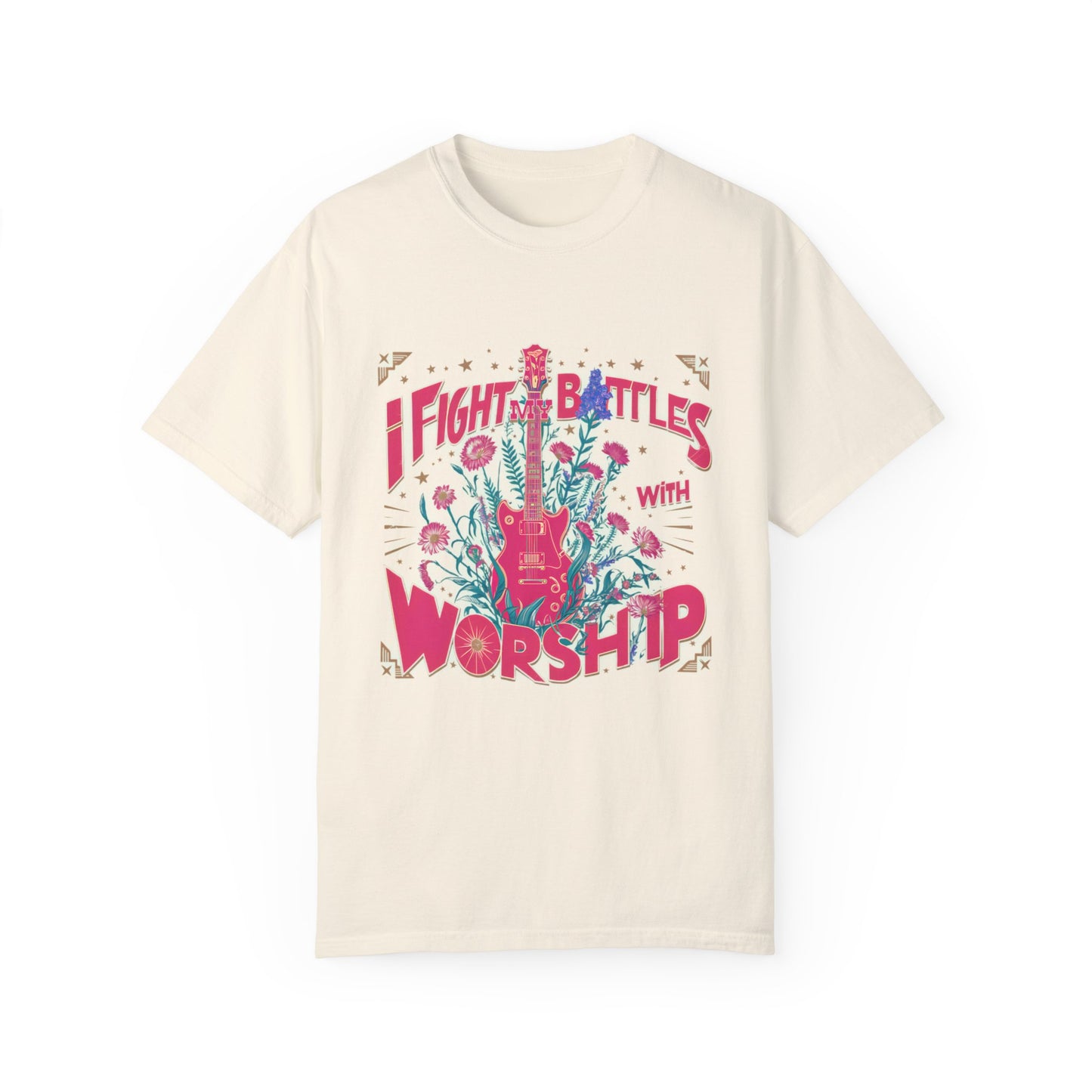 I Fight my Battles with Worship Unisex Garment-Dyed T-shirt