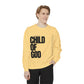 Child of God Unisex Garment-Dyed Sweatshirt