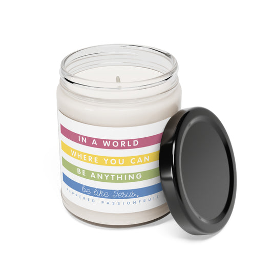 In a World Where you can Be Anything Scented Soy Candle, 9oz