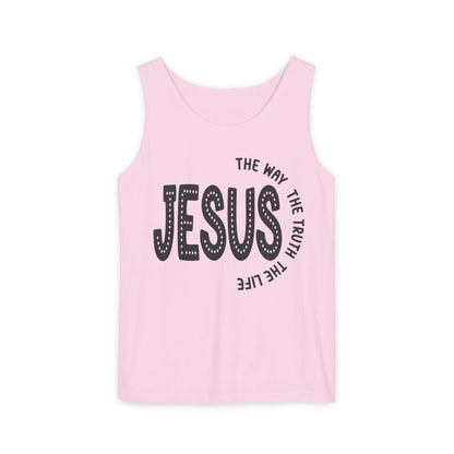 Jesus The Way The Truth The Life Unisex Garment-Dyed Tank Top