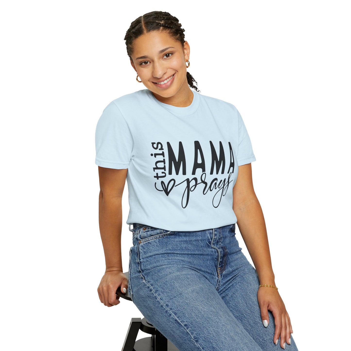 This Mama Prays Unisex Garment-Dyed T-shirt