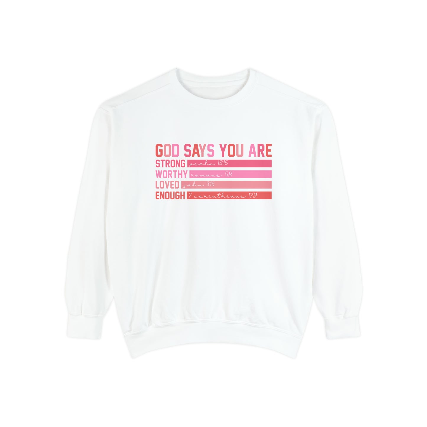 God Says you Are Comfort Colors Premium Unisex Garment-Dyed Sweatshirt