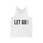 Let Go(d) Unisex Jersey Tank