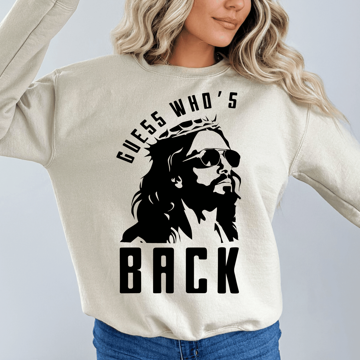 Guess Who's Back {Jesus} Unisex Sweatshirt