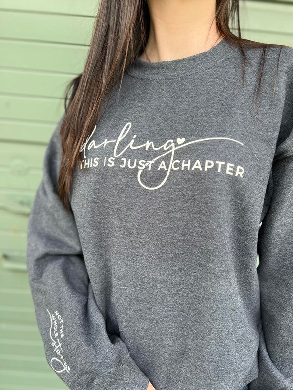 *PLUS* Darling This Is Just A Chapter Sweatshirt