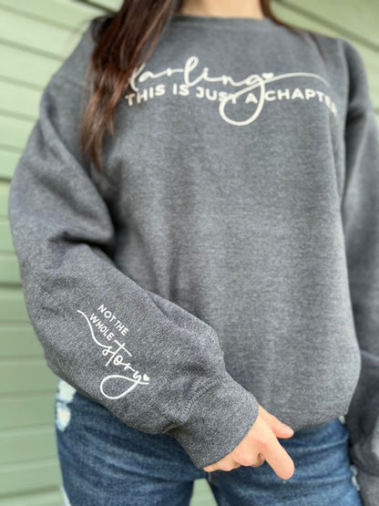 *PLUS* Darling This Is Just A Chapter Sweatshirt