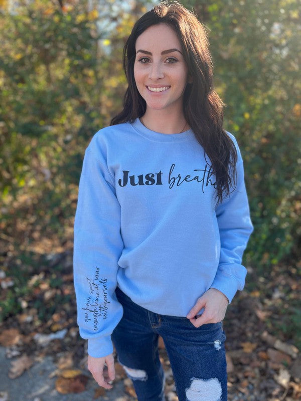 *PLUS* Just Breather Reminder Sweatshirt