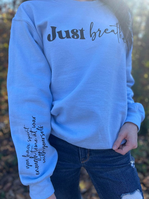 *PLUS* Just Breather Reminder Sweatshirt