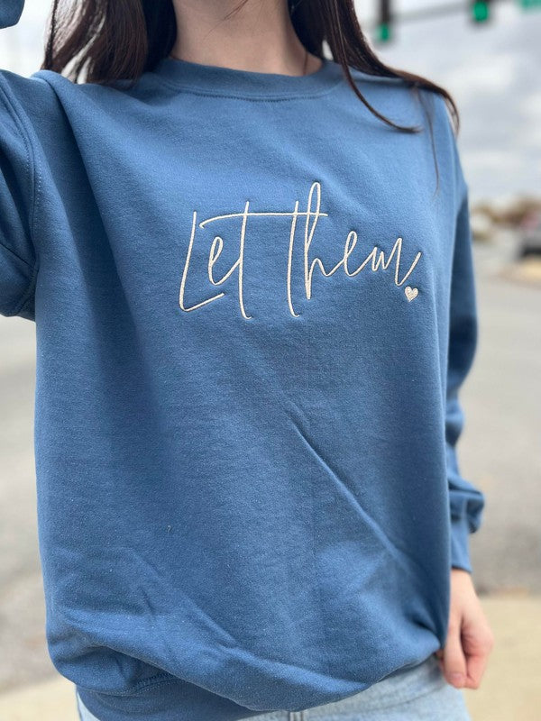 *PLUS* Let Them Embroidered Sweatshirt