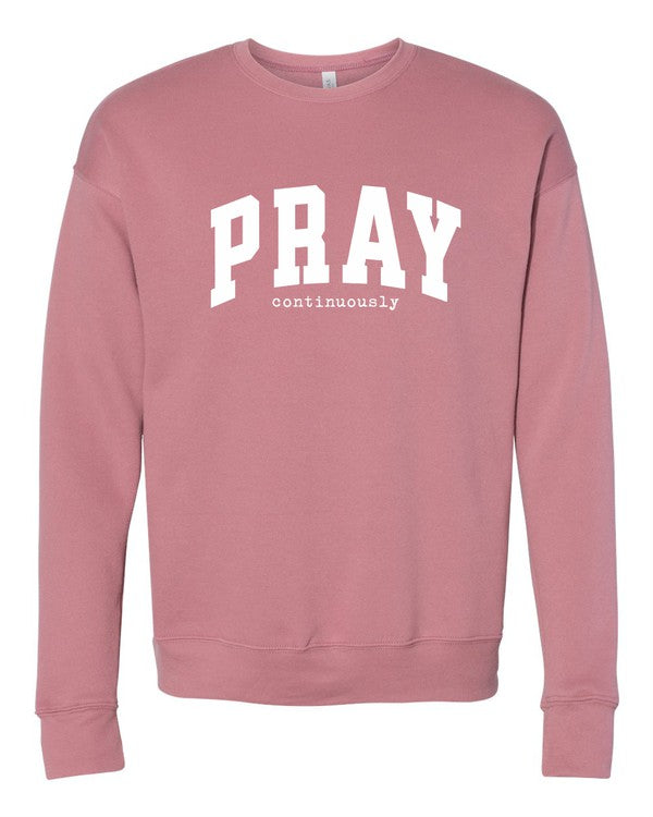 Pray Continuously Crewneck Sweatshirt