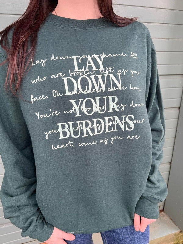 Lay Down Your Burdens Sweatshirt