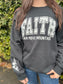 Plus Faith Can Move Mountains Sweatshirt