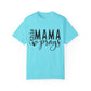 This Mama Prays Unisex Garment-Dyed T-shirt