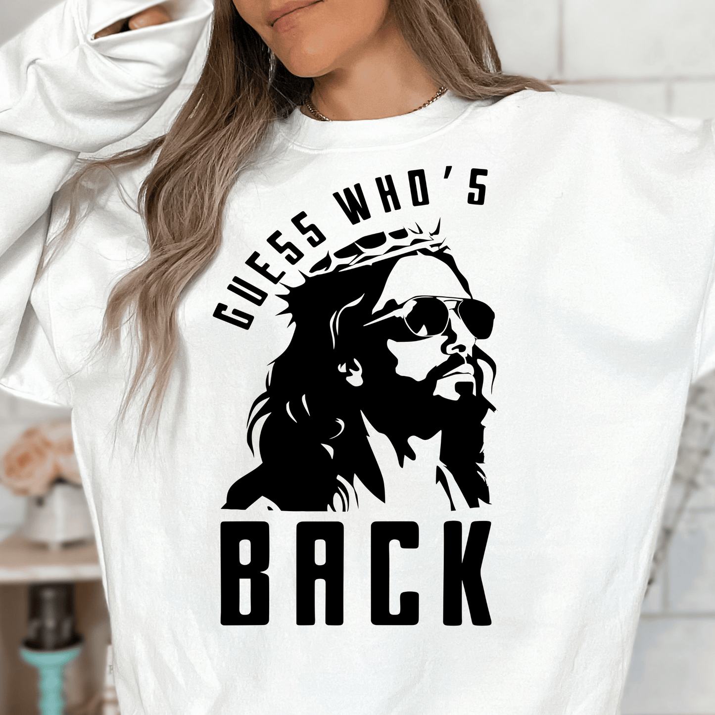 Guess Who's Back {Jesus} Unisex Sweatshirt