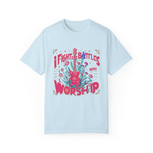I Fight my Battles with Worship Unisex Garment-Dyed T-shirt