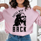 Guess Who's Back {Jesus} Unisex Sweatshirt