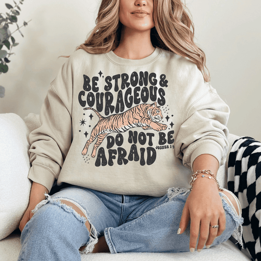 Be Strong and Courageous Unisex Sweatshirt