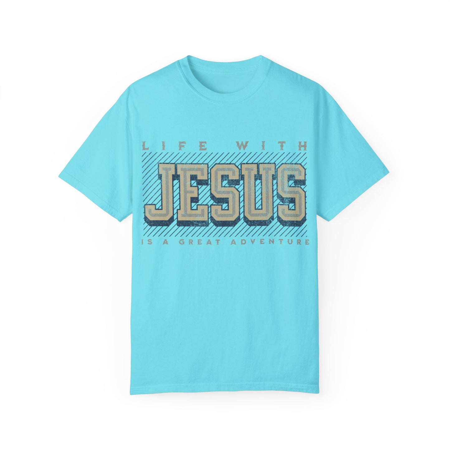 Life with Jesus Unisex Garment-Dyed T-shirt