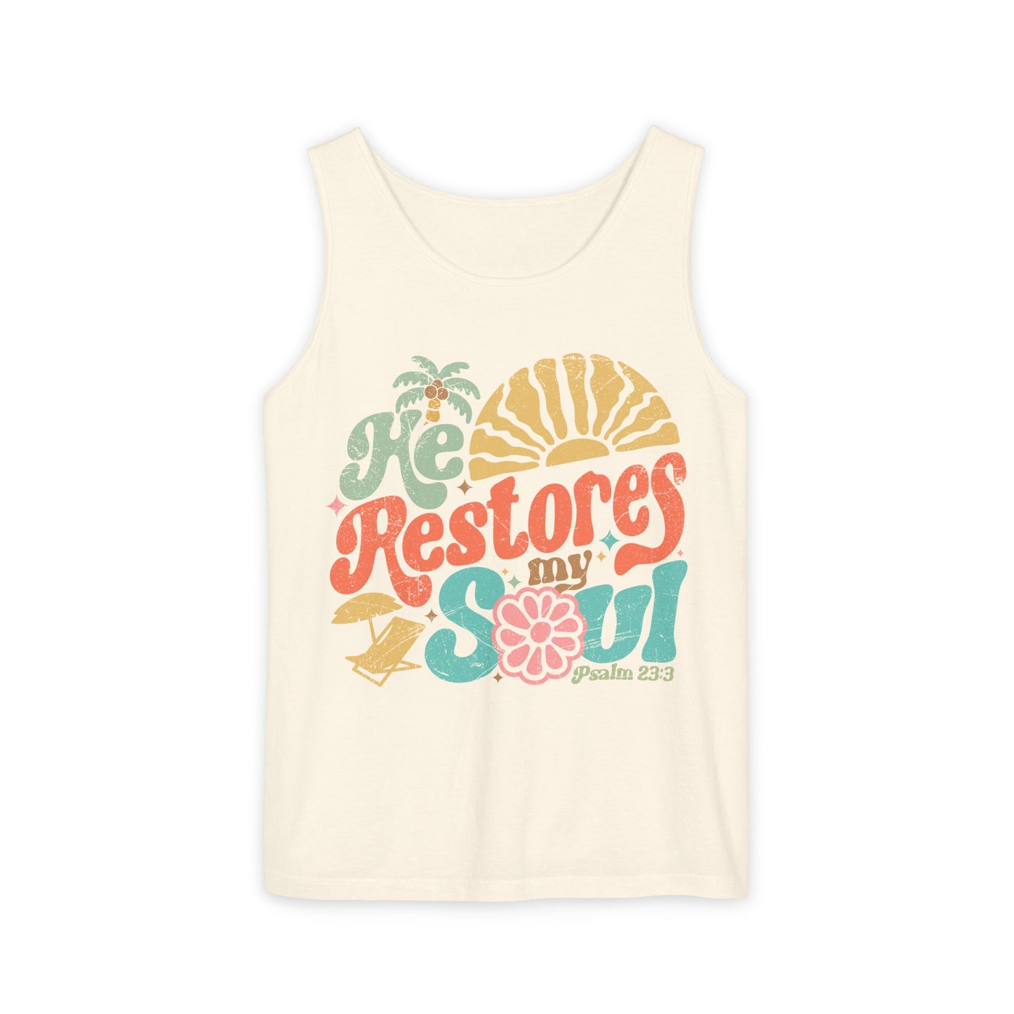 He Restores My Should Unisex Garment-Dyed Tank Top