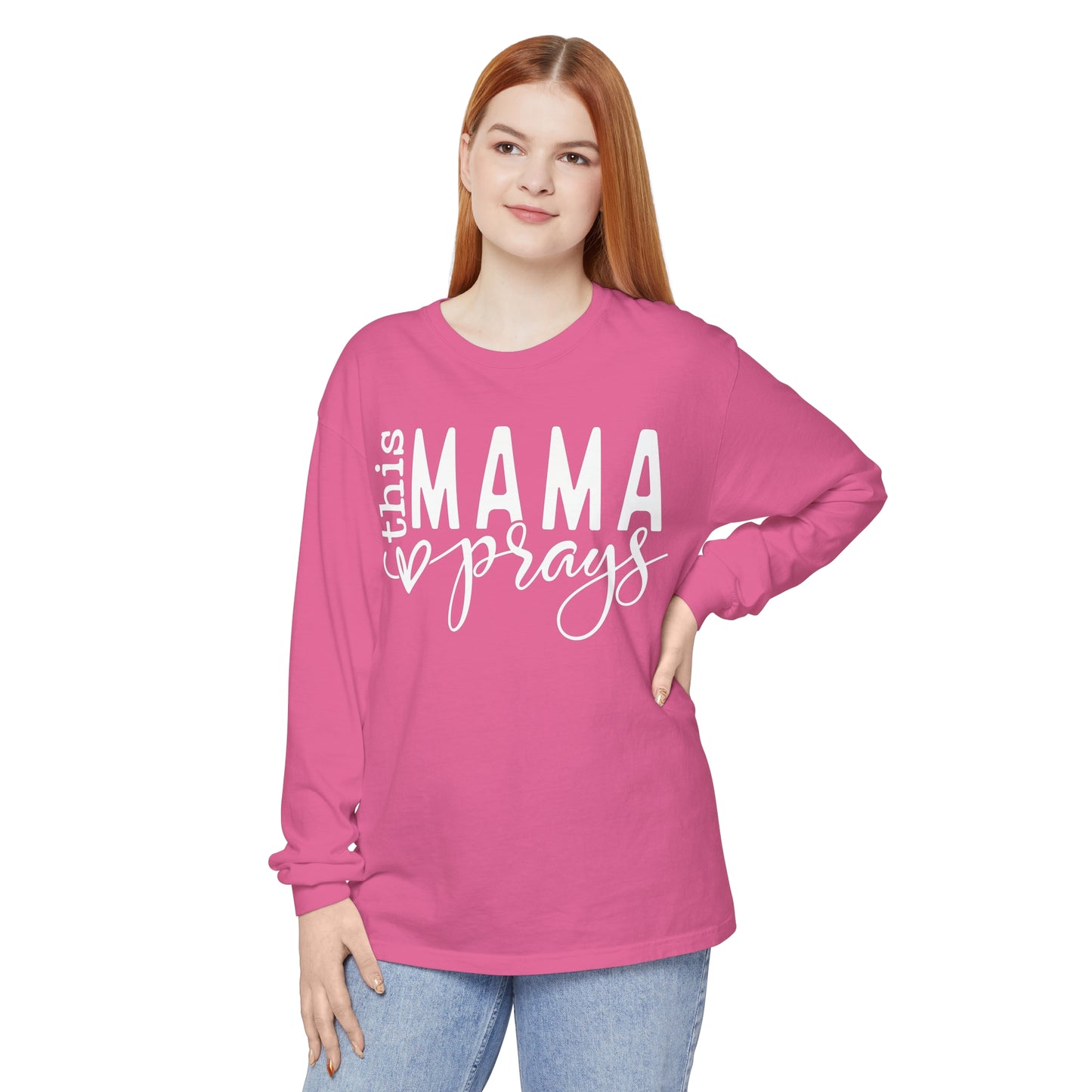 This Mama Prays Unisex Garment-dyed Long Sleeve T-Shirt