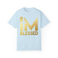 I'm Blessed Unisex Garment-Dyed T-shirt