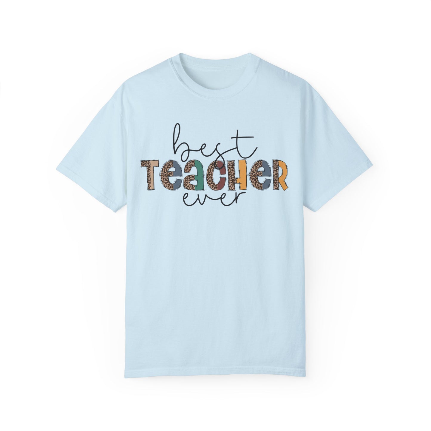 Best Teacher Ever Unisex Garment-Dyed T-shirt