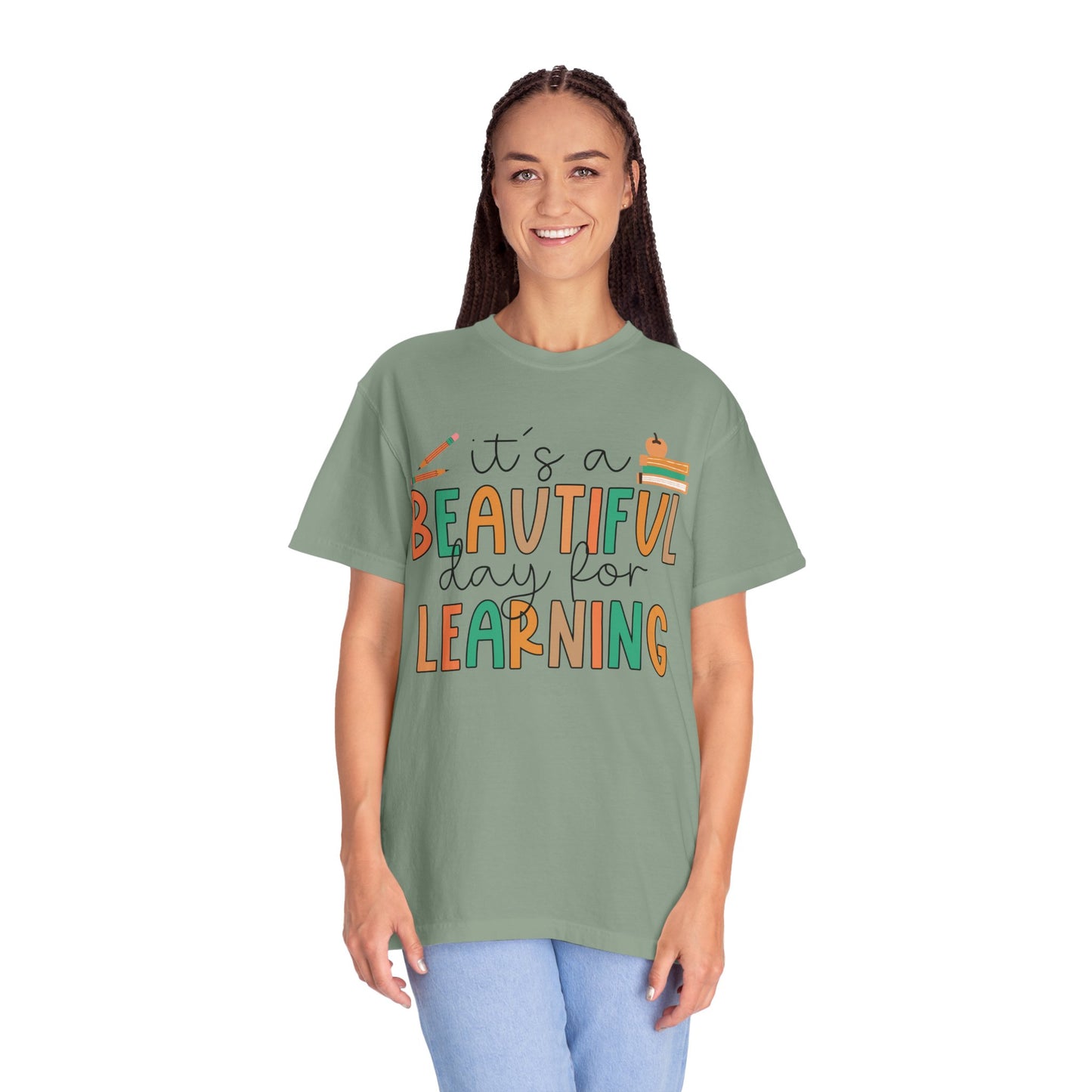 It's A Beautiful Day for Learning Unisex Garment-Dyed T-shirt