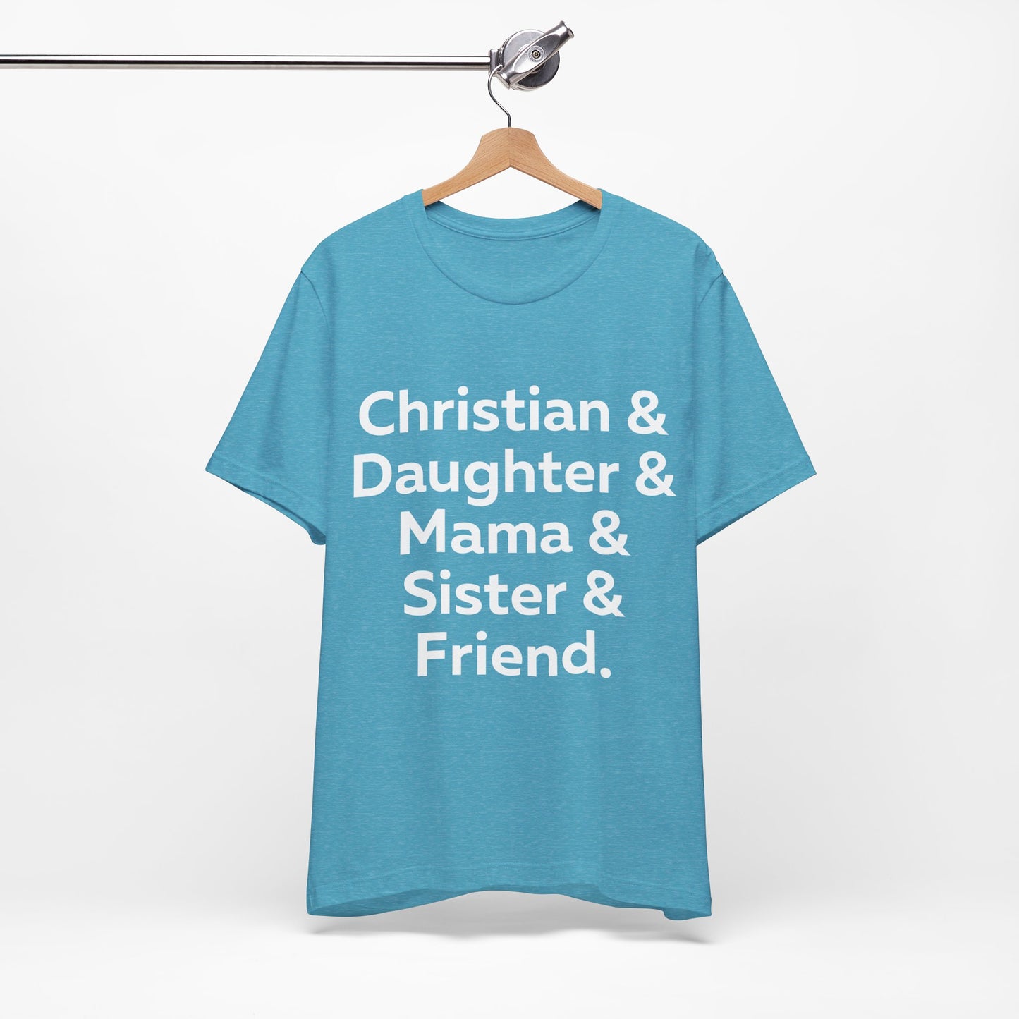 Christian & Daughter & Mama & Sister & Friend Unisex Jersey Short Sleeve Tee