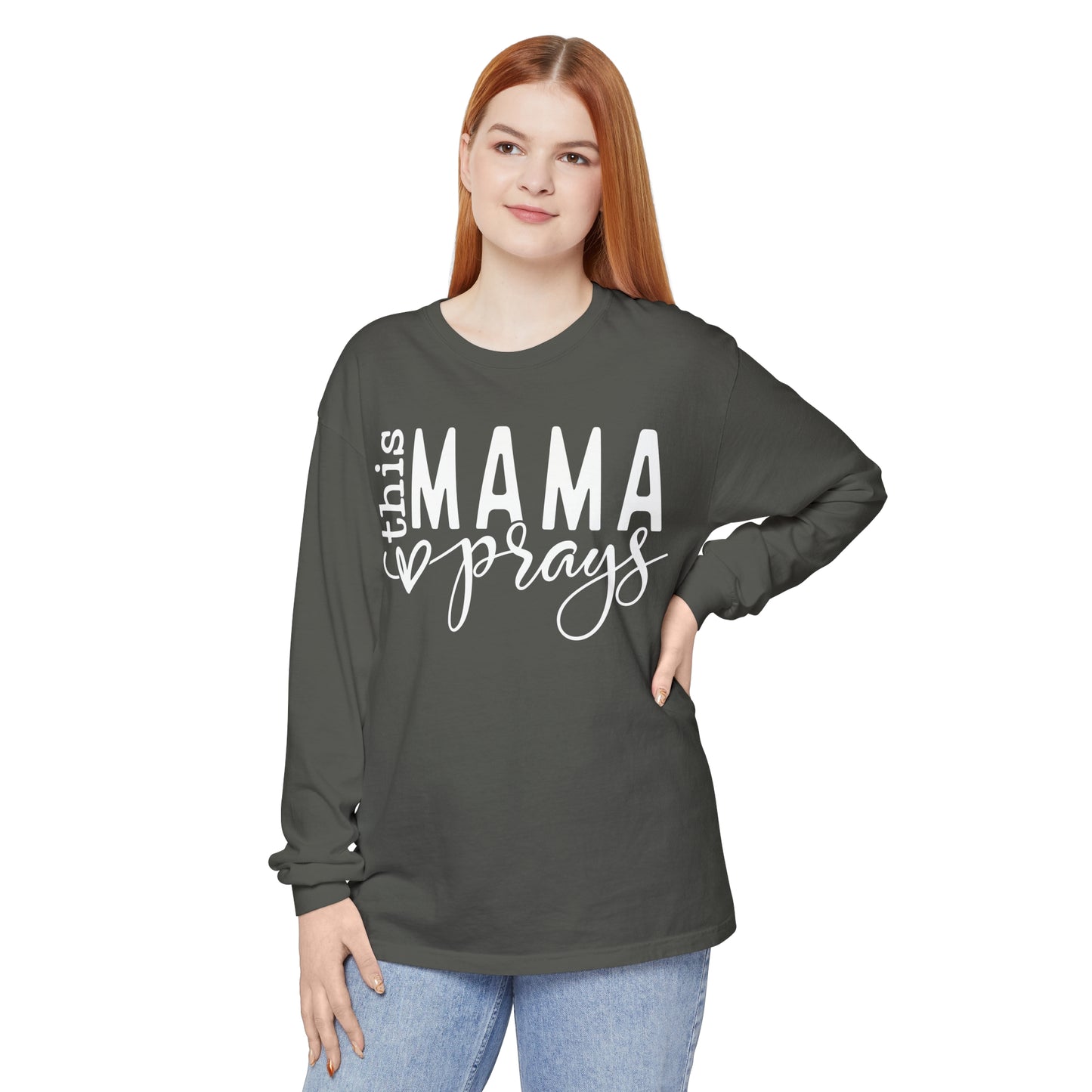 This Mama Prays Unisex Garment-dyed Long Sleeve T-Shirt