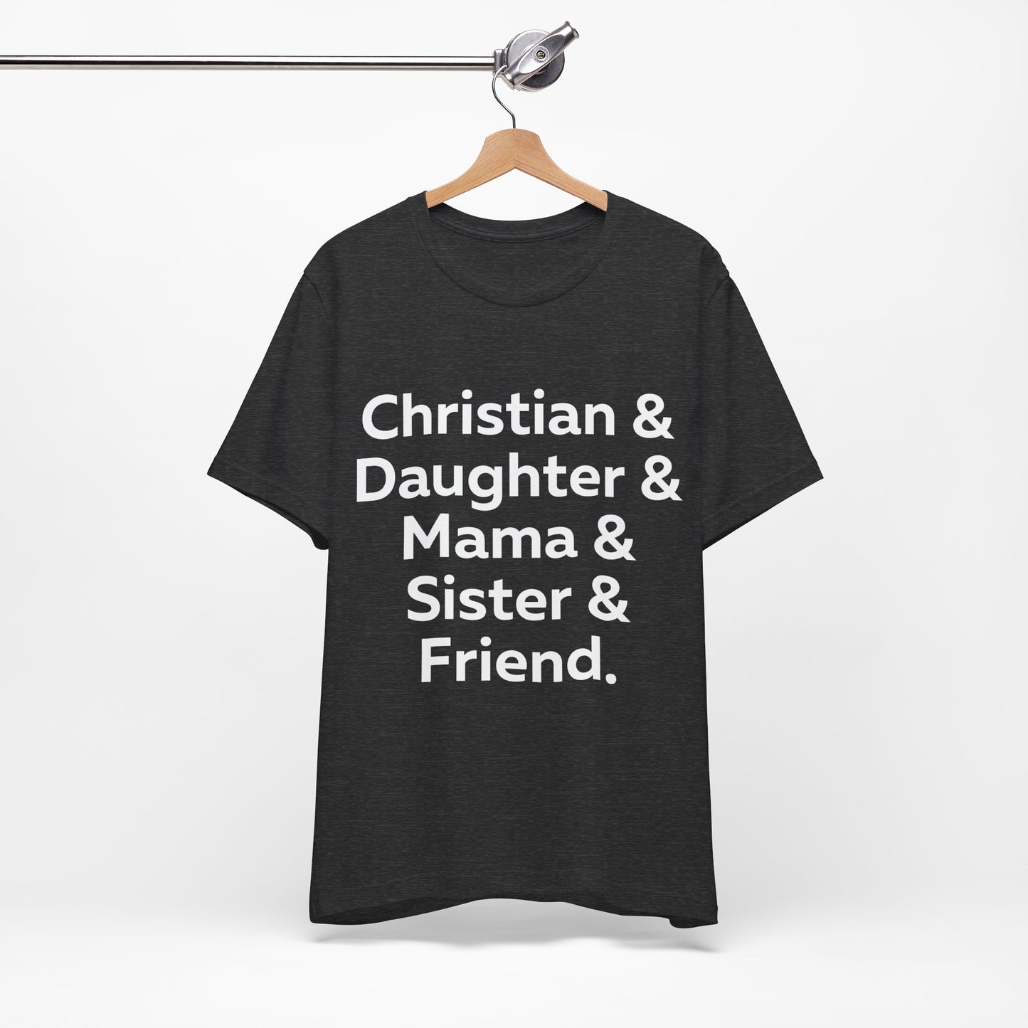 Christian & Daughter & Mama & Sister & Friend Unisex Jersey Short Sleeve Tee