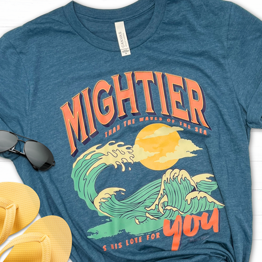 Mightier than the waves of the sea tee