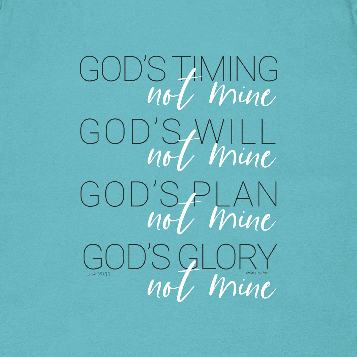 grace & truth Womens T-Shirt God's Timing