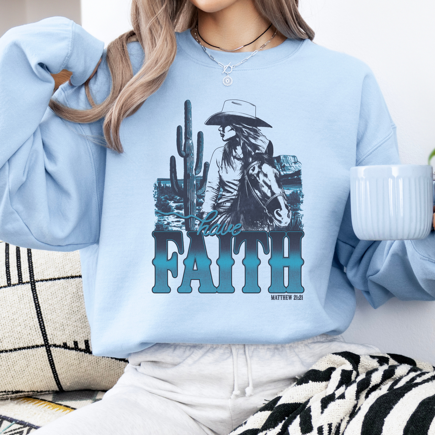 Have faith cowgirl sweatshirt