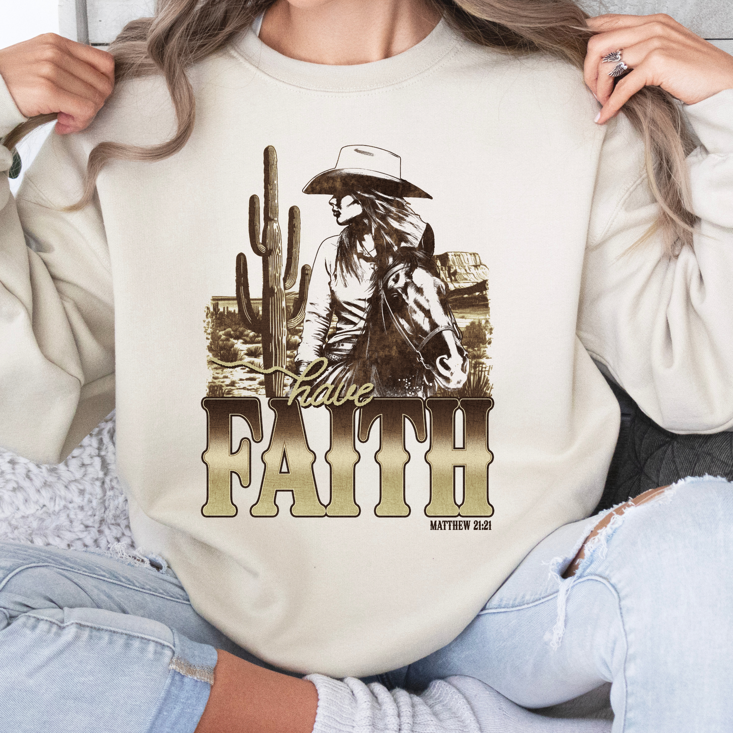 Have faith cowgirl sweatshirt