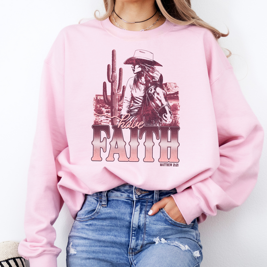 Have faith cowgirl sweatshirt