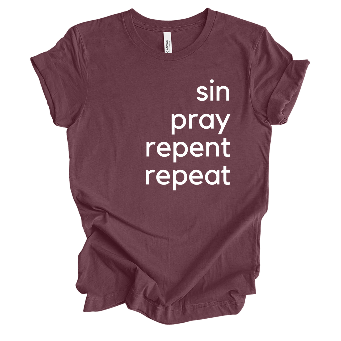 Sin Pray Repent Repeat tee