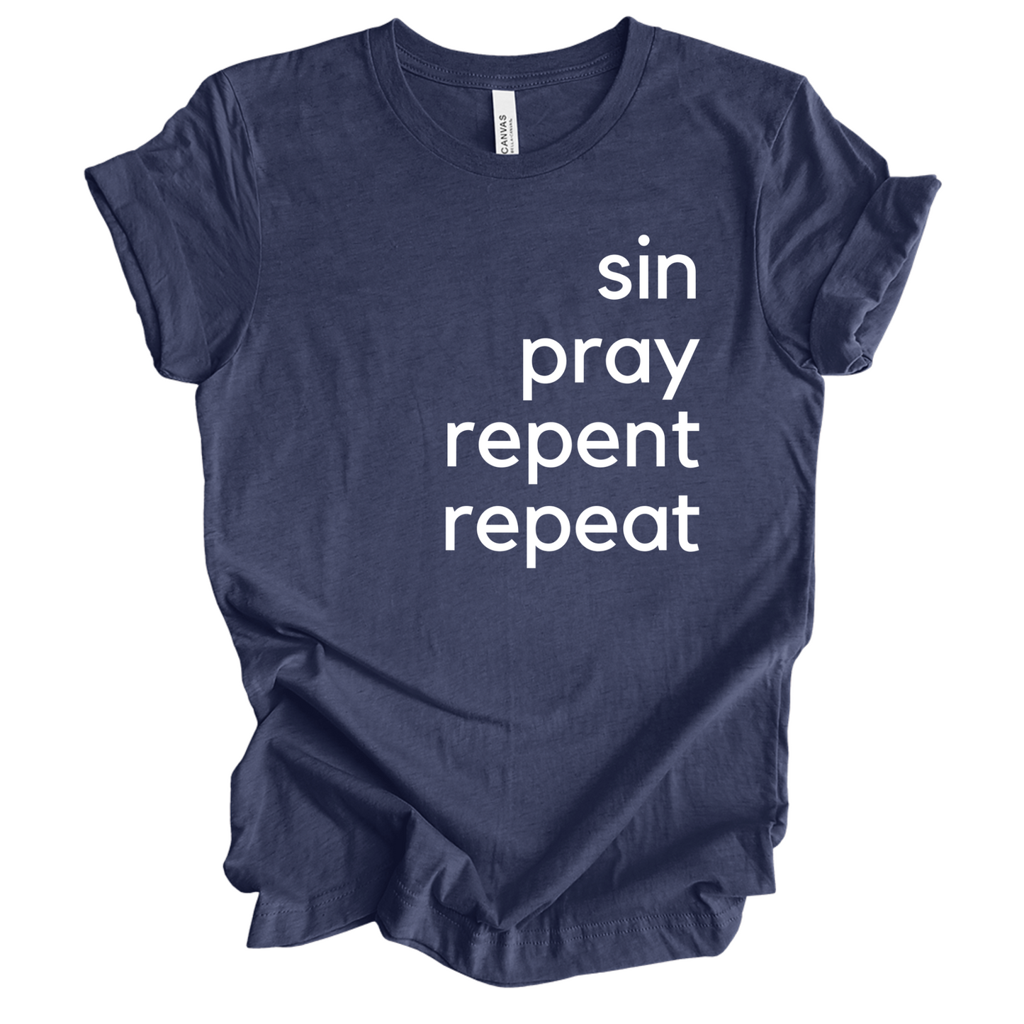 Sin Pray Repent Repeat tee