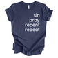 Sin Pray Repent Repeat tee