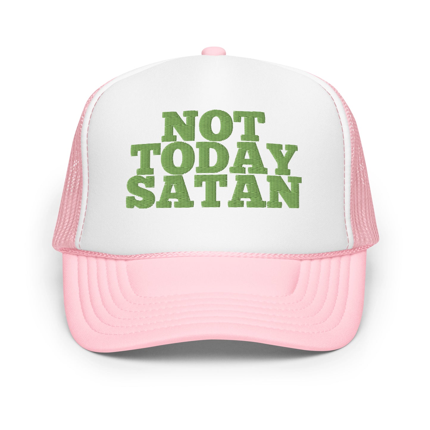 Not Today Satan Foam trucker hat