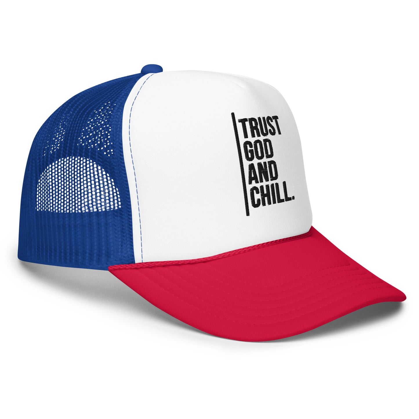 Trust God and Chill Foam trucker hat