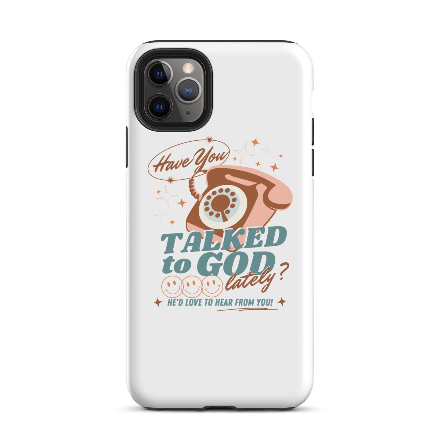 Have you Talked to God Lately Tough Case for iPhone®