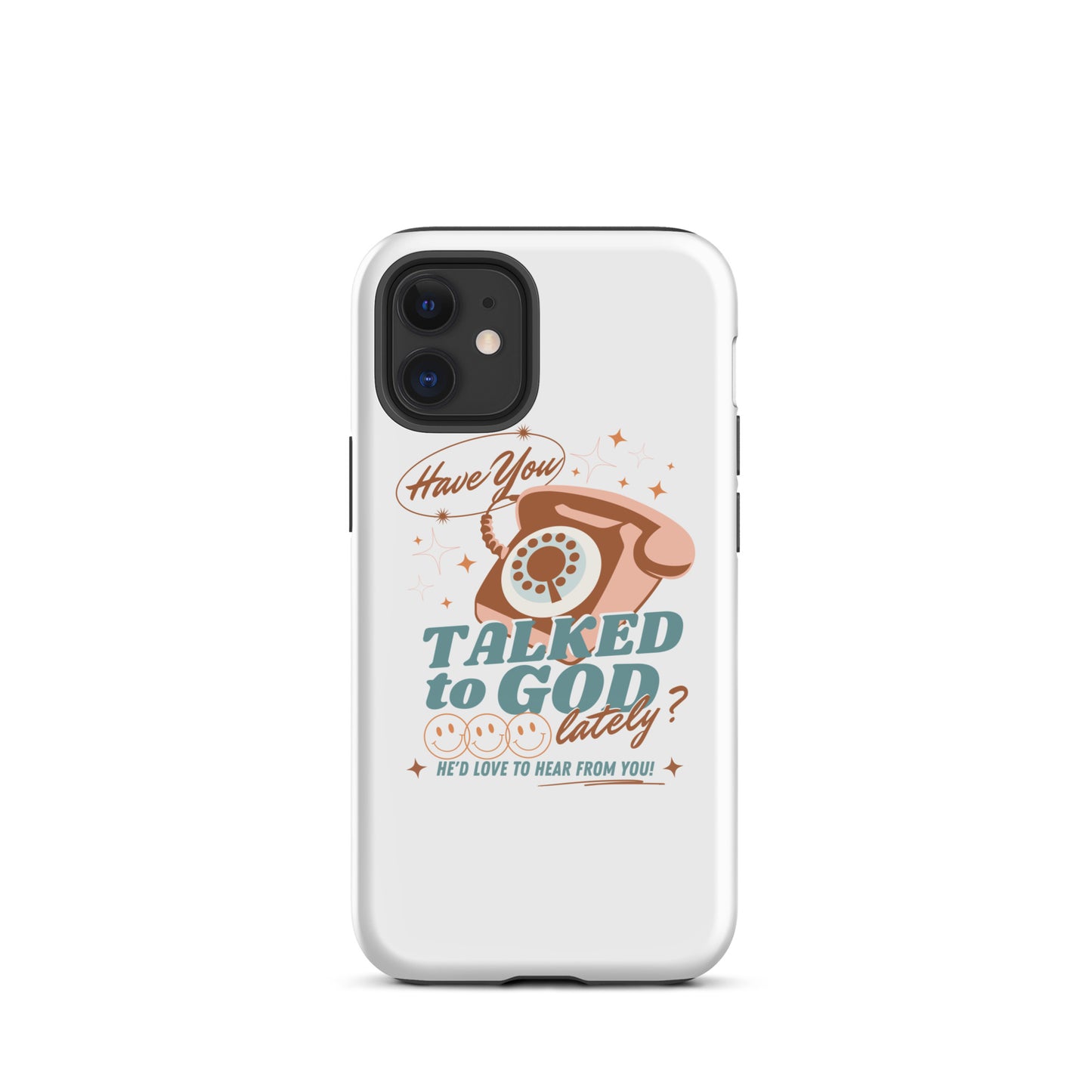 Have you Talked to God Lately Tough Case for iPhone®