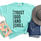 Trust God and Chill Unisex Garment-Dyed T-shirt